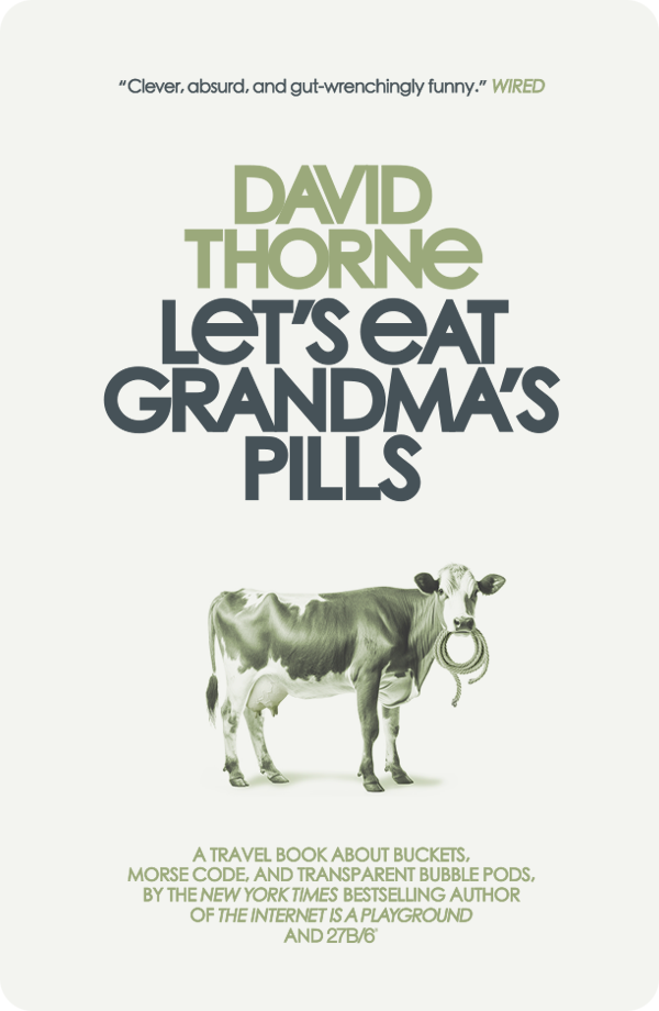 Let's Eat Grandma's Pills by David Thorne